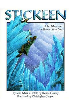 Stickeen: John Muir and the Brave Little Dog - John Muir