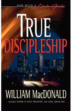 True Discipleship - William Macdonald