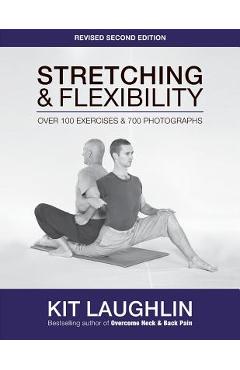 Stretching & Flexibility, 2nd edition - Kit Laughlin