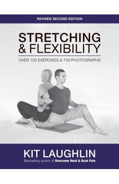 Stretching & Flexibility, 2nd edition - Kit Laughlin