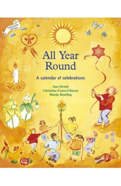 All Year Round: Christian Calendar of Celebrations - Ann Druitt