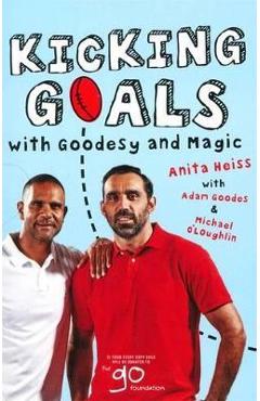 Kicking Goals with Goodesy & Magic - Anita Heiss