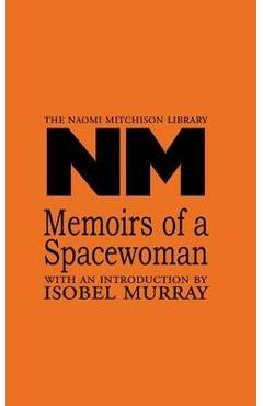 Memoirs of a Spacewoman - Naomi Mitchison