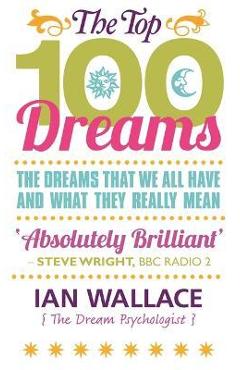 The Top 100 Dreams - Ian Wallace