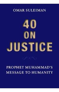 40 on justice: the prophetic voice on social reform - omar sulaiman