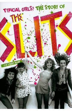 Typical Girls?: The Story of the Slits - Zoe Street Howe
