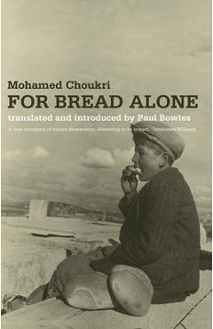 For Bread Alone - Mohamed Choukri
