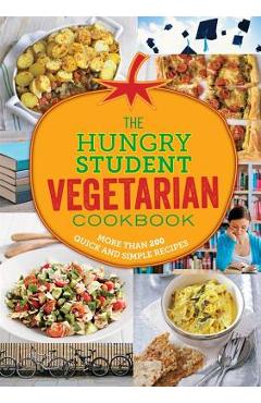 The Hungry Student Vegetarian: More Than 200 Quick and Simple Recipes - Spruce