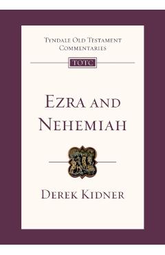 Ezra and Nehemiah: Tyndale Old Testament Commentary - Derek Kidner