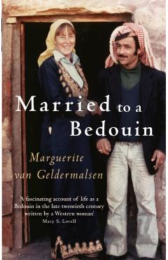 Married to a Bedouin - Marguerite Van Geldermalsen