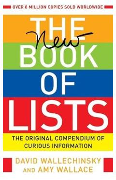 The New Book of Lists: The Original Compendium of Curious Information - David Wallechinsky