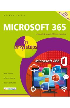 Microsoft 365 in Easy Steps: Covers Microsoft Office Essentials - Michael Price