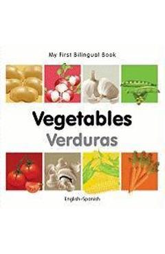 My First Bilingual Book-Vegetables (English-Spanish) - Milet Publishing
