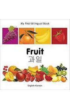 My First Bilingual Book-Fruit (English-Korean) - Milet Publishing