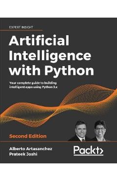 Artificial intelligence with python - second edition - alberto artasanchez