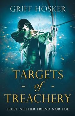 Targets of Treachery - Griff Hosker