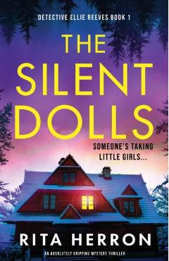 The Silent Dolls: An absolutely gripping mystery thriller