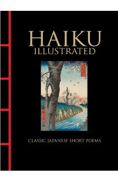 Haiku Illustrated: Classic Japanese Short Poems - Hart Larrabee