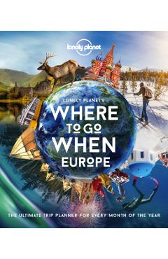 Lonely Planet's Where to Go When Europe 1 - Lonely Planet