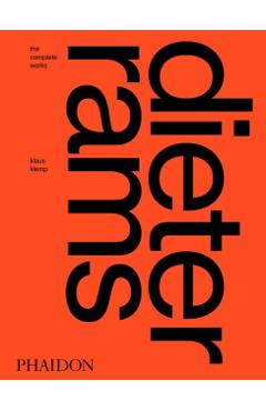 Dieter Rams: The Complete Works - Klaus Klemp