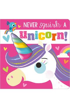 Never Squish a Unicorn! - Make Believe Ideas Ltd