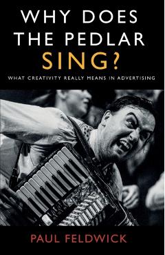 Why Does The Pedlar Sing? - Paul Feldwick