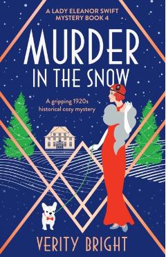 Murder in the Snow: A gripping 1920s historical cozy mystery - Verity Bright