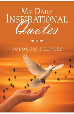 My Daily Inspirational Quotes - Yolondis Peoples