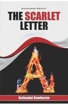 The Scarlet Letter: Annotated Edition - Barbara J. Scott