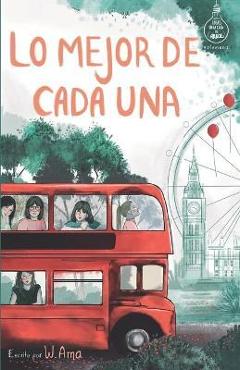 Lo mejor de cada una (Serie Ideas en la casa del �rbol. Volumen 2): Novela infantil-juvenil. Lectura de 8-9 a 11-12 a�os. Literatura Ficci�n. Libros p - W. Ama