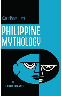 Outline of Philippine Mythology - F. Landa Jocano