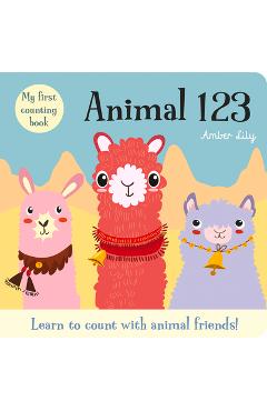 My First Counting Book: Animal 123: A Counting Book with Animal Friends - Amber Lily