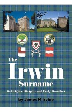 The Irwin Surname - James M. Irvine