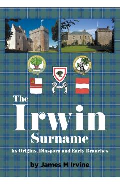 The Irwin Surname - James M. Irvine