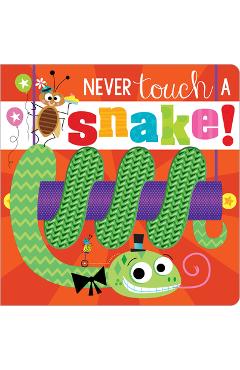 Never Touch a Snake! - Make Believe Ideas Ltd