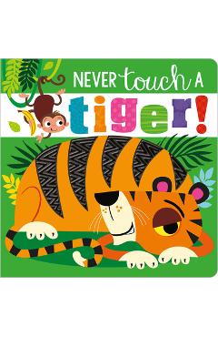 Never Touch a Tiger! - Make Believe Ideas Ltd
