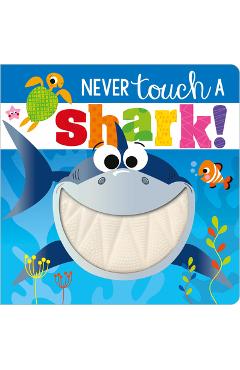 Never Touch a Shark! - Make Believe Ideas Ltd