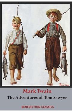 The Adventures of Tom Sawyer (Unabridged. Complete with all original illustrations) - Mark Twain