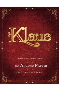 Klaus: The Art of the Movie - Ramin Zahed