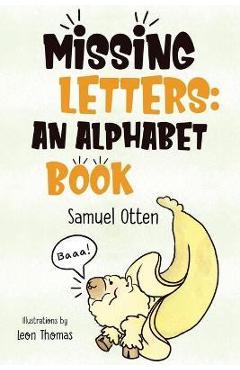 Missing Letters: An Alphabet Book - Samuel Otten - Imagine 1