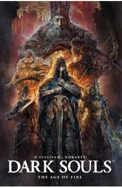 Dark Souls Vol. 4: The Age of Fire - Ryan O'sullivan