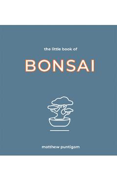 Little Book of Bonsai - Matthew Puntigam