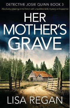 Her Mother's Grave: Absolutely gripping crime fiction with unputdownable mystery and suspense - Lisa Regan