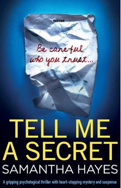 Tell Me A Secret: A gripping psychological thriller with heart-stopping mystery and suspense - Samantha Hayes