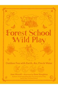 Forest School Wild Play - Jane Worroll