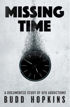 Missing Time: A Documented Study of UFO Abductions - Budd Hopkins