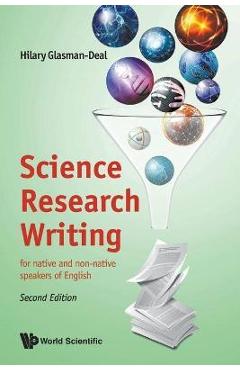 Science Research Writing: For Native and Non-Native Speakers of English (Second Edition) - Hilary Glasman-deal