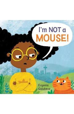 I\'m NOT a Mouse! - Evgenia Golubeva