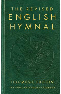 The Revised English Hymnal Full Music Edition - English Hymnal Co