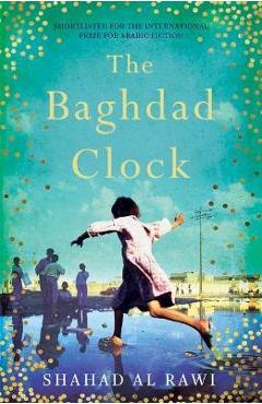 The Baghdad Clock - Shahad Al Rawi